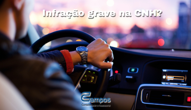 Campos Assessoria Contabil | Infração grave impede motorista de receber CNH ?